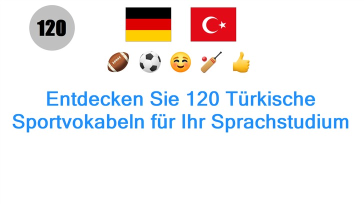 Entdecken Sie 120 Türkische Sportvokabeln für Ihr Sprachstudium